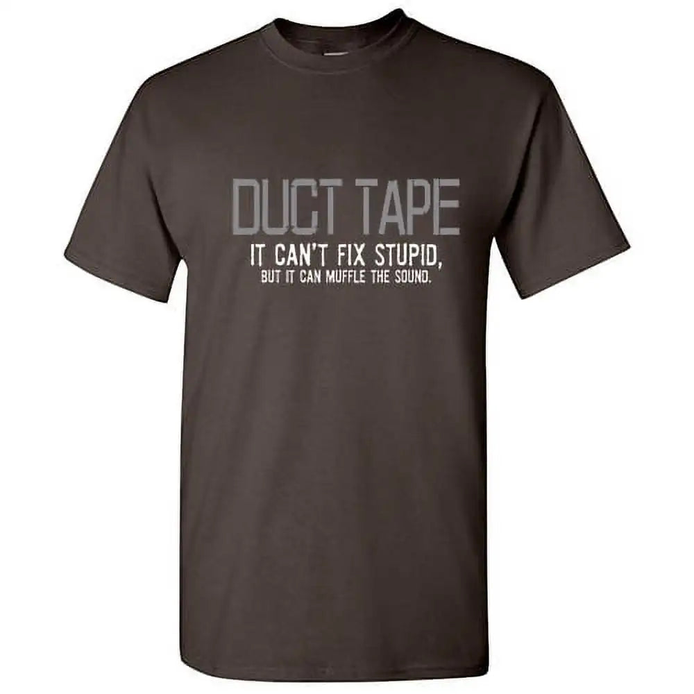 Duct Tape It Can't Fix Stupid Shirt
