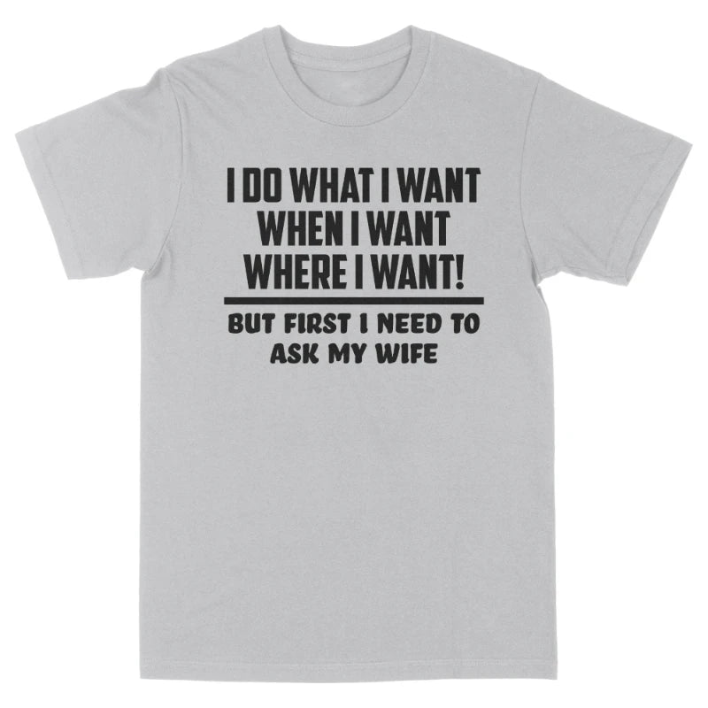 Need To Ask Wife Funny Tshirt