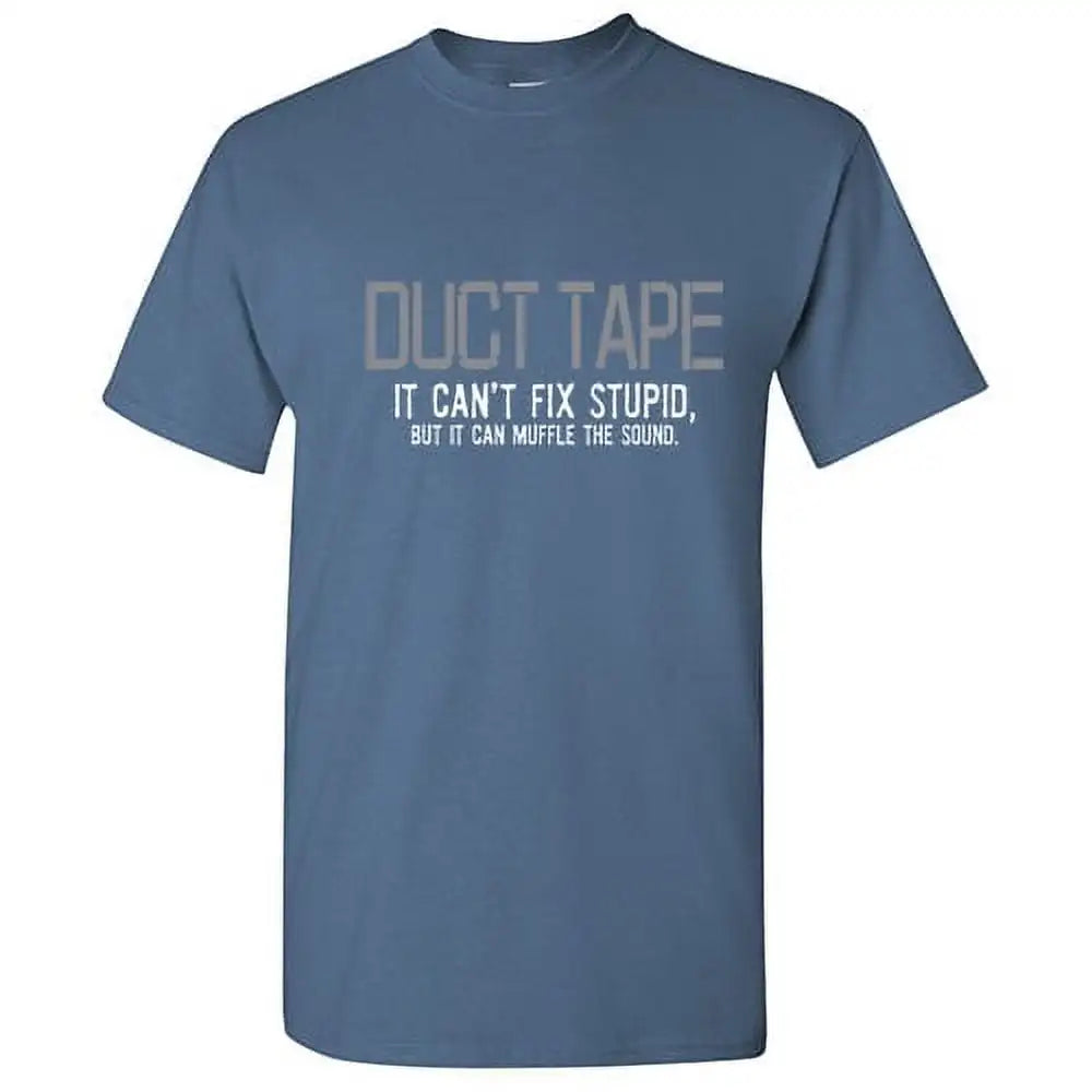 Duct Tape It Can't Fix Stupid Shirt