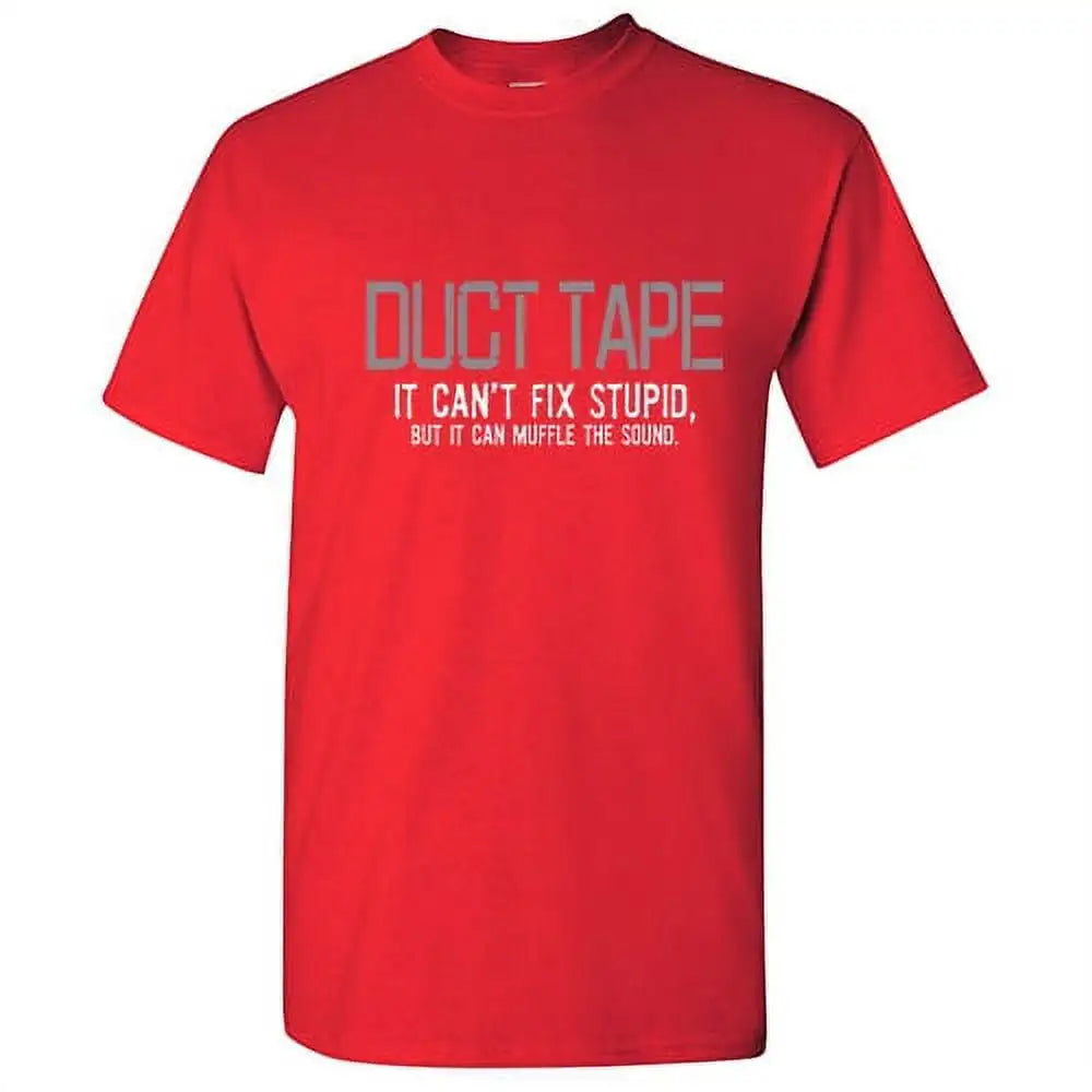 Duct Tape It Can't Fix Stupid Shirt