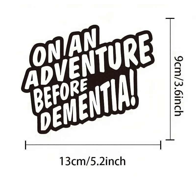 Funny On An Adventure Before Dementia Decal Vinyl Sticker